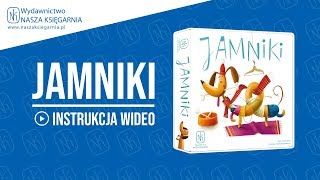 JAMNIKI - instrukcja wideo