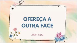 Ofereça a outra face