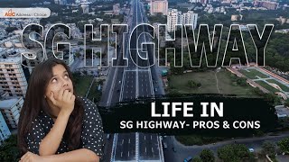 SG Highway - Pros & Cons of the Location | Life in Ahemdabad