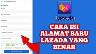 CARA MENGISI ALAMAT DI LAZADA