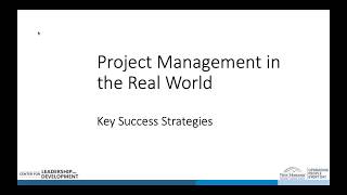 Project Management in the Real World - Key Success Strategies