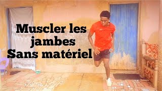 MUSCLER LES JAMBES SANS MATÉRIEL !!