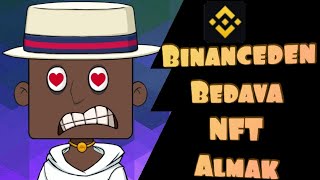 Binance Bedava NFT Kazanmak Çok kolay ( Ücretsiz nft airdrobu almak )