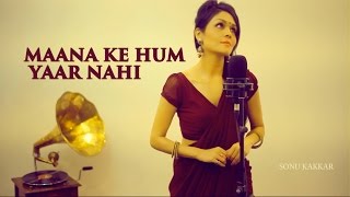 Maana Ke Hum Yaar Nahin - Sonu Kakkar | Meri Pyaari Bindu