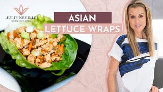 Asian Lettuce Wraps by Home Cooking with Julie Neville