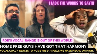 I WAS WRONG ABOUT ROB  | HOME FREE- ANGELS WE HAVE HEARD ON HIGH |Vocal coach reaction