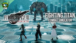 Final Fantasy VII Rebirth | Fighting Titan in Combat Simulator