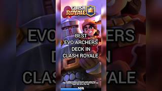 Best Evo Archers deck in Clash Royale #clashroyale #shorts