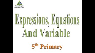 Expressions, Equations and Variables