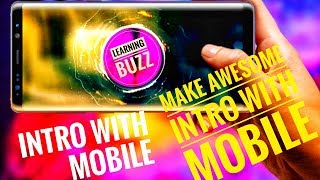 HOW TO MAKE INTRO WITH MOBILE MUST WATCH