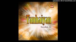 main_tere_shehar_main_ajnabi_nazakat_ali