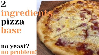 No yeast? No problem! 2 Ingredients homemade Pizza