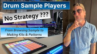 Drum Sample Players | We need a strategy!!!