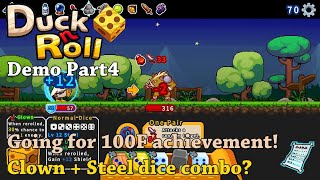 Going for 100F achievement! Clown + Steel dice combo? - Let's Try Duck N Roll [Demo] Part4