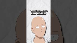 Wieso hat Saitama eine Glatze