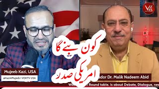 Amb  Dr Malik Nadeem Abid. Exclusive on election 2024. VOKTVUSA. Mujeeb kazi