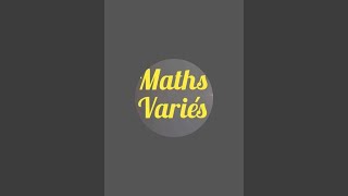 maths variés est en direct !