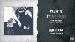 Stay Hungry - Prove It (GTR Records)