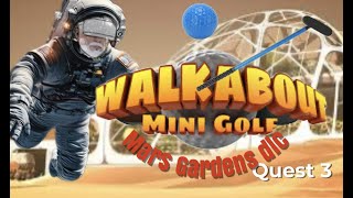 Walkabout Mini Golf - Meta Quest 3 - Mars Gardens - Eden Project In Space