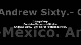 GenteDJ Andrew Sixty.- Oh! Carol (Batucada Mix).