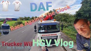 RACE AGAINST THE CLOCK  | WILL I MAKE IT BACK | Truck Vlog  | Hiab I Trucker Will | OTR Trucker UK