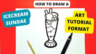 Art Tutorial on How to Draw an Icecream Sundae to draw and colour along with.