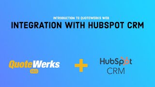 HubSpot CRM Integration Overview for QuoteWerks Web | Quotes and Proposals | CPQ