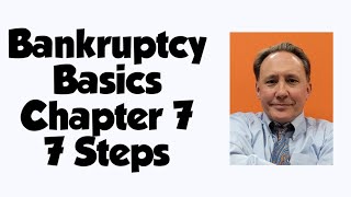 Bankruptcy Basics - Chapter 7 Steps