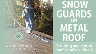 SNOW GUARDS on METAL ROOF to prevent overloading of lean-to roofs (089)