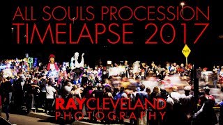 All souls procession timelapse 2017