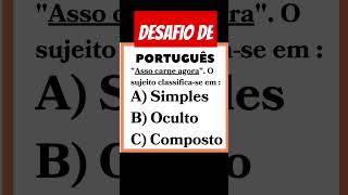 DESAFIO DE PORTUGUÊS #gramática #português #sujeitooculto #sujeitosimples #sujeito #sujeito Gab: B