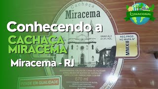 Conhecendo a Cachaça Miracema, Miracema - RJ