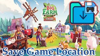 Big Farm Story PC Game Offline Mode `| SaveGame location on Windows 11