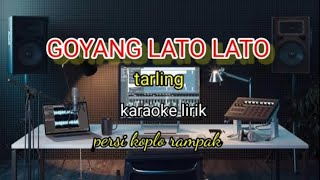 GOYANG LATO LATO-KARAOKE LIRIK TARLING PERSI KOPLO RAMPAK @REYVANS MUSIC