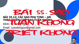 BÀI 55. SAO TUẦN KHÔNG - TRIỆT KHÔNG