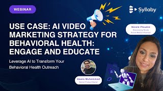 Use Case: AI Video Marketing Strategy for Behavioral Health Engage and Educate #webinar #syllaby