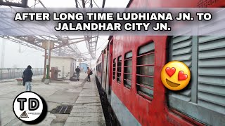 After Long Time Ludhiana Jn. To Jalandhar City Jn. 😍