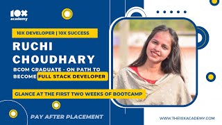 10X Academy | B.com Graduate - On Path to Become Full Stack Developer | Ruchi Choudhary.