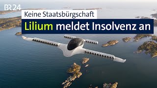 Keine Staatsbürgschaft: Lilium zieht die Notbremse | BR24