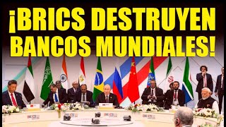 BRICS Toman el Control: Un Nuevo Orden Financiero Mundial