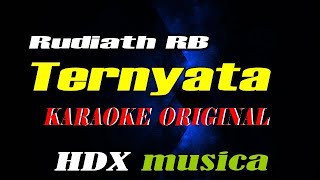 Ternyata - Rudiath RB - karaoke