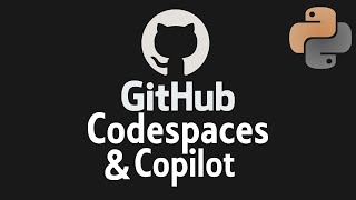 How to Speed Up Your Python Development with GitHub Codespaces and GitHub Copilot