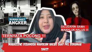 VIRAL !BACAIN THREAD TWITTER CERITA HOROR ! MAHASISWA DIGANGGU MAKHLUK HALUS SAAT PKL DI RUMAH SAKIT