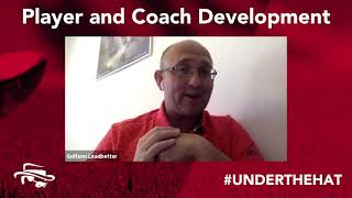 Player and Coach Development  - Under the Hat