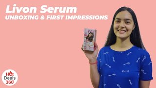 Livon Serum : Unboxing & First Impressions | How To Apply Serum? | HotDeals 360