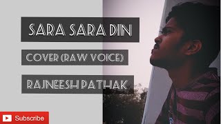 Sara Sara Din | Originally By | Master Saleem | Cover | Raw Voice | Rajneesh Pathak | #mastersaleem