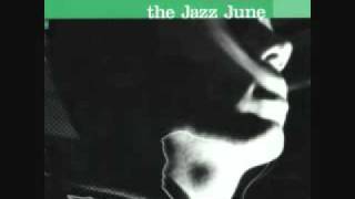 The Jazz June "The Medicine"