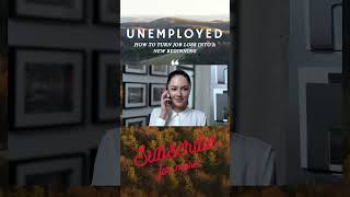 JOB LOSS - From UNEMPLOYMENT to EMPOWERMENT