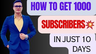 10 दिनमा कसरी बढाउने🔥How to Get 1000 Subscribers in 10 Days 🤔