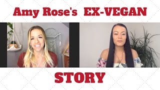 Amy Rose's EX-VEGAN Story - Holistic Lifestyle Coach - Yoga and Meditation Teacher -